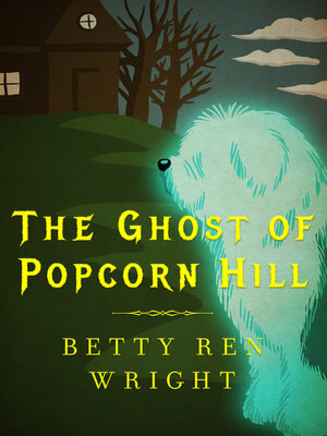 cover image of The Ghost of Popcorn Hill